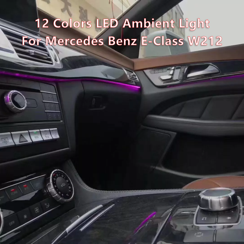 W212 12 Colors Ambient Light Interior Decorative LED Lamp for Mercedes Benz E-Class W212 3 Color Update to 12 Colors